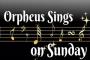 Orpheus Sings On Sunday Concert